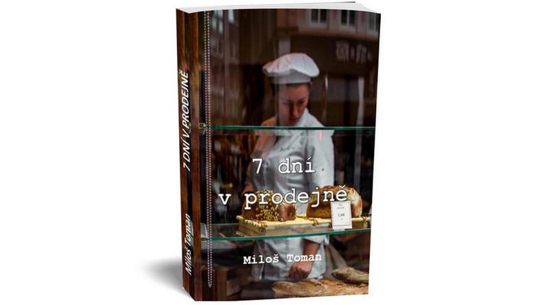 7 dní v prodejně - jak za týden vytvořit základy nové prosperity a zvýšit tržby v prodejně